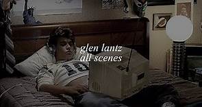 glen lantz all scenes