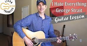 I Hate Everything - George Strait | Guitar Tutorial