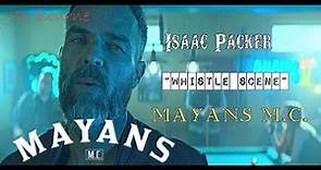 JR Bourne " Whistle Scene " Mayans M.C. || Isaac Packer Sons Of Anarchy