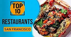 Top 10 Best Restaurants in San Francisco, California