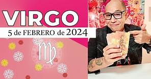 VIRGO | Horóscopo de hoy 5 de Febrero 2024