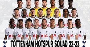 TOTTENHAM HOTSPUR Full Squad 2022/23 Season | Tottenham Hotspur F.C. | Premier League 2022/23