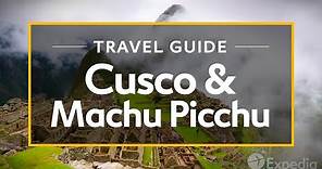 Cusco & Machu Picchu Vacation Travel Guide | Expedia