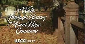WXXI - A Walk Through History - Mount Hope Cemetery
