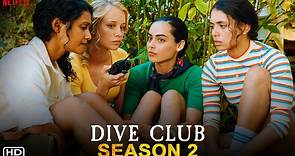 Dive Club Season 2 Trailer (2021) - Netflix, Release Date,Episode 1,Dive Club Ending Explained,Promo