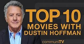 Top 10 Dustin Hoffman Movies