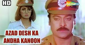 Azad Desh Ka Andha Kanoon (HD) - Hindi Dubbed Movie - Chiranjeevi - Sridevi