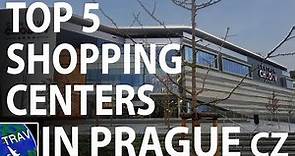 Top 5 SHOPPING CENTERS in PRAGUE ​| Trav-L