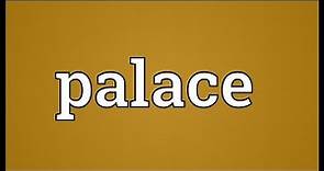 Palace Meaning