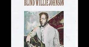 Nobody's Fault But Mine - Blind Willie Johnson