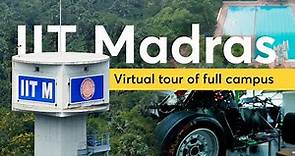 IIT Madras - Full campus virtual tour | Academics | Facilities | Innovation