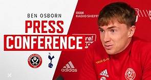 Ben Osborn | Sheffield United v Tottenham Hotspur | Pre-match press conference