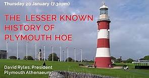 The Lesser Known History of Plymouth Hoe - Part 1
