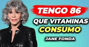 Las Vitaminas que consume Jane Fonda a sus 86 años.