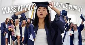 HIGHSCHOOL GRADUATION VLOG 2022 | yearbook signing, GRWM, last time seeing my classmates