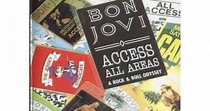Bon Jovi - Access All Areas: A Rock & Roll Odyssey