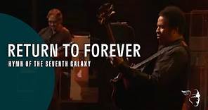 Return To Forever - Hymn Of The Seventh Galaxy (From "Returns Live")