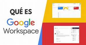 ¿Qué es Google WorkSpace, para qué sirve y cómo funciona? 😎 Guía Principiantes
