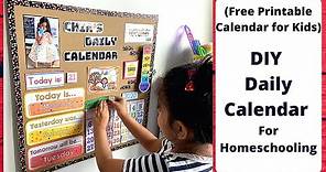 How to make a Daily Calendar for Homeschooling | DIY Free Printable Calendar for Kids