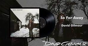 David Gilmour - So Far Away (Official Audio)