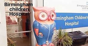 Birmingham Children's Hospital Birmingham