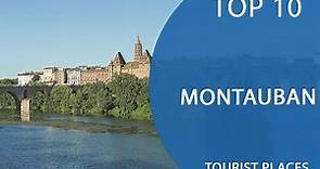 Top 10 Best Tourist Places to Visit in Montauban | France - English