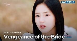 (Teaser Ver.2) Vengeance of the Bride | KBS WORLD TV