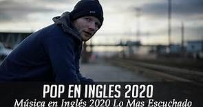 Música en Inglés 2020 ✬ Las Mejores Canciones Pop en Inglés ✬ Mix Pop En Ingles 2020