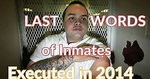 Last Words From Every Inmate Executed in 2014- Death Row Executions