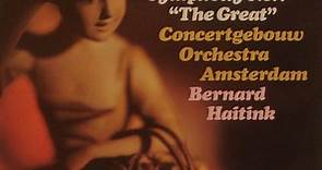 Schubert, Bernard Haitink, Concertgebouw Orchestra Amsterdam - Symphony No. 9 "The Great"