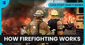 Firefighting Secrets - Cool Stuff: How It Works - S01 EP01 - Science Documentary