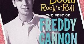 Freddy Cannon - Boom Boom Rock N Roll: The Best Of Freddy Cannon