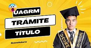 ¿Como Tramitar Tú TÍTULO en la UAGRM | Universidad Autónoma Gabriel René Moreno?