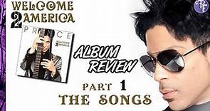 Prince: Welcome 2 America Album Review | Part 1: The Songs