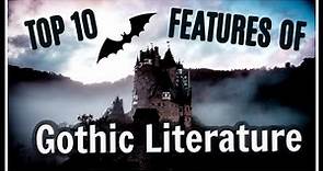 Top Ten Features of Gothic Literature