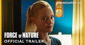 Force Of Nature | Official Trailer | Emile Hirsch, Kate Bosworth, Mel Gibson | @lionsgateplay