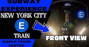 New York City Subway E Train (to World Trade Center) Front View
