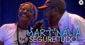 Mart'nália em Samba! (feat. Martinho da Vila) - Segure tudo (Vídeo Oficial)