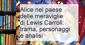 Alice nel paese delle meraviglie di Lewis Carroll: trama, personaggi e analisi