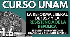 ✅ Historia de México UNAM: La Revolución Liberal de 1857 | Segunda intervención francesa