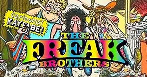 The Fabulous, Furry Freak Brothers - Marijuana Superheroes from Underground Comix by Gilbert Shelton