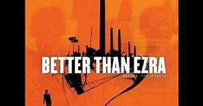 Better Than Ezra - Good