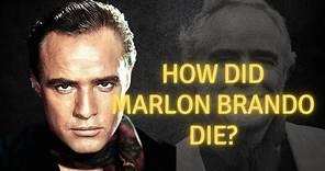 How did Marlon Brando die?