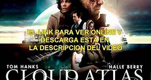 CLOUD ATLAS - PELICULA COMPLETA