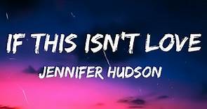 Jennifer Hudson - If This Isn't Love (Lyrics)🎤🎶