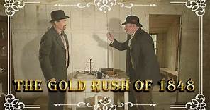 Gold Rush of 1848 with John Sutter and James Marshall