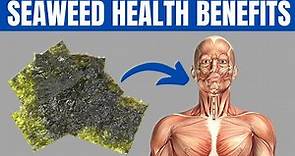 SEAWEED BENEFITS - 15 Amazing Health Benefits of Seaweed You Should Know!