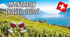 MONTREUX TRAVEL GUIDE | A weekend itinerary in the Swiss Riviera, Lavaux, Chateau Chillon, & more