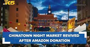 Chinatown International District's Night Market coming back after Amazon donation