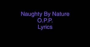 Naughty By Nature - O.P.P. (Lyrics)